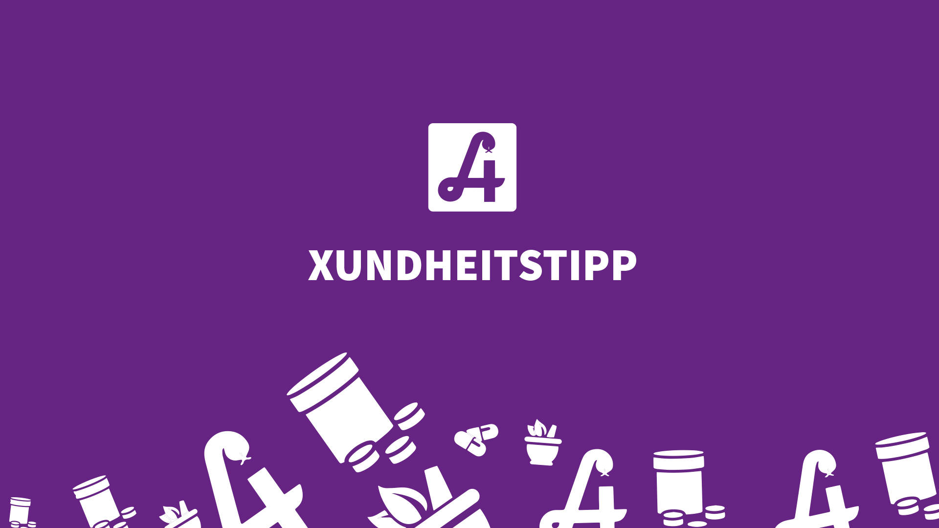 Apotheker Gall´s Xundheitstipp